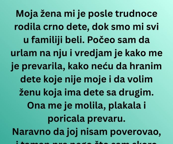 Mislio je da dete koje se RODILO nije njegovo ali ONDA je SAZNAO ISTINU koja ga je UNIŠTILA! - featured image