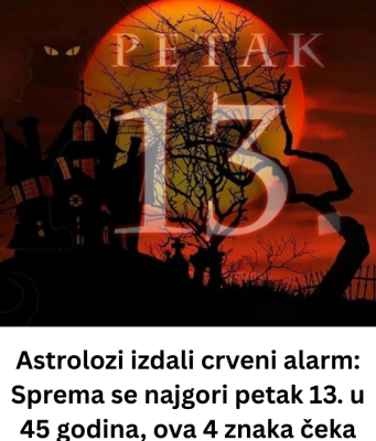 Astrolozi izdali crveni alarm: Sprema se najgori petak 13. u 45 godina, ova 4 znaka čeka pakao
