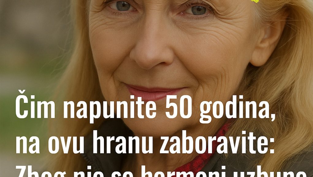 Čim napunite 50 godina, na ovu hranu zaboravite: Zbog nje se hormoni uzbune, tijelo se goji, a mozak propada - featured image