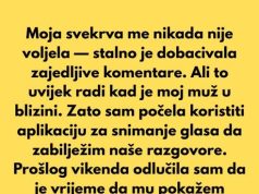 Morala sam snimati uvredljive komentare svoje svekrve da bih svom mužu dokazala koliko je zla