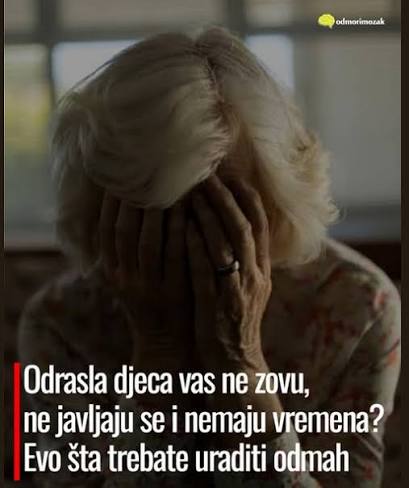 Odrasla djeca vas ne zovu, ne javljaju se i nemaju vremena? Evo šta trebate uraditi odmah - featured image