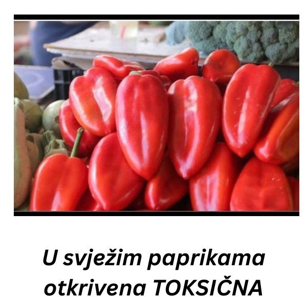 U svježim paprikama otkrivena TOKSIČNA HEMIKALIJA! Izuzetno je opasna za ljude, evo gdje se prodaje - featured image U svježim paprikama otkrivena TOKSIČNA HEMIKALIJA! Izuzetno je opasna za ljude, evo gdje se prodaje - featured image