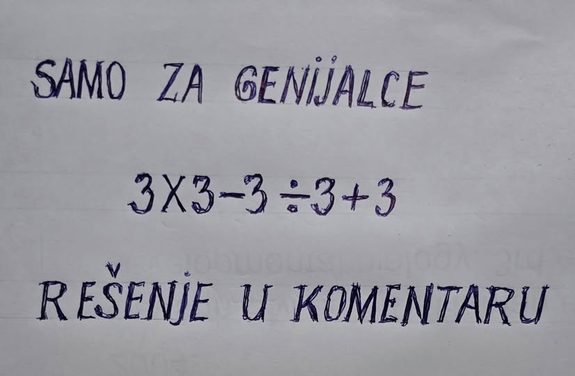 Najlakši zadatak za osnovce namučio mnoge starije ljude: Da li ste vi “genije” koji bez digitrona može ovo da reši? - featured image Najlakši zadatak za osnovce namučio mnoge starije ljude: Da li ste vi “genije” koji bez digitrona može ovo da reši? - featured image