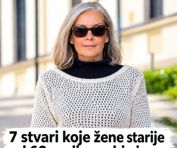 7 stvari koje žene starije od 60 godina sebi ni u ludilu ne treba da dozvole: Ove greške su neoprostive - featured image 7 stvari koje žene starije od 60 godina sebi ni u ludilu ne treba da dozvole: Ove greške su neoprostive - featured image
