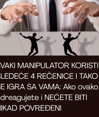 SVAKI MANIPULATOR KORISTI SLEDEĆE 4 REČENICE I TAKO SE IGRA SA VAMA: Ako ovako odreagujete i NEĆETE BITI NIKAD POVREĐENI SVAKI MANIPULATOR KORISTI SLEDEĆE 4 REČENICE I TAKO SE IGRA SA VAMA: Ako ovako odreagujete i NEĆETE BITI NIKAD POVREĐENI - featured image