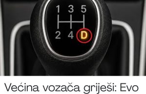 Većina vozača griješi: Evo šta znači slovo D na automobilu sa manuelnim mjenjačem Većina vozača griješi: Evo šta znači slovo D na automobilu sa manuelnim mjenjačem - featured image