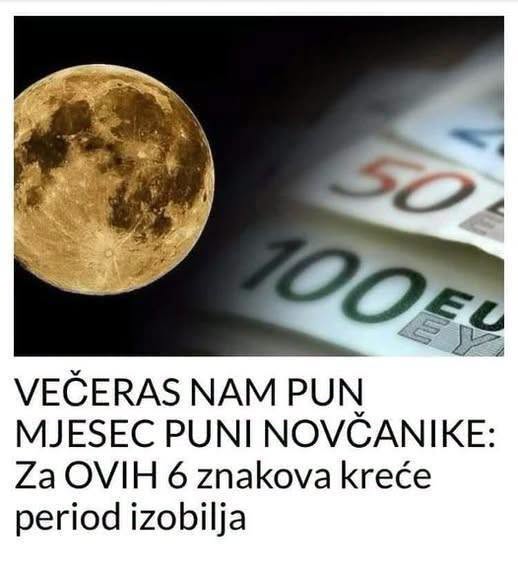VEČERAS NAM PUN MJESEC PUNI NOVČANIKE: Za OVIH 6 znakova kreće period izobilja - featured image VEČERAS NAM PUN MJESEC PUNI NOVČANIKE: Za OVIH 6 znakova kreće period izobilja - featured image