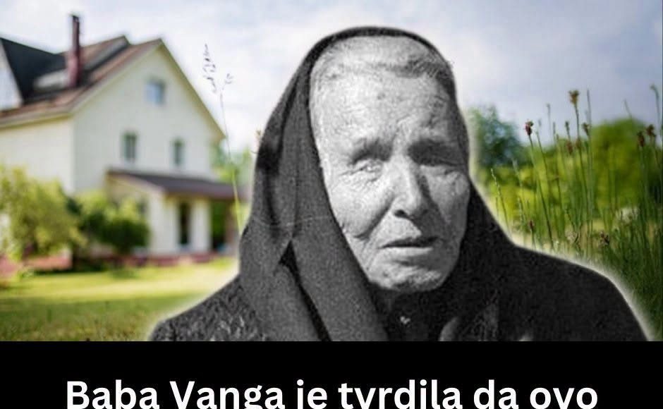 Baba Vanga upozoravala da svaka kuća mora imati ove predmete: Donose sreću i štite od sila zla - featured image