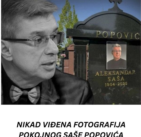 NIKAD VIĐENA FOTOGRAFIJA POKOJNOG SAŠE POPOVIĆA UGLEDALA SVETLOST DANA! Udovica će prebledeti zbog ovog prizora!!Evo ko mu je pravio društvo. - featured image NIKAD VIĐENA FOTOGRAFIJA POKOJNOG SAŠE POPOVIĆA UGLEDALA SVETLOST DANA! Udovica će prebledeti zbog ovog prizora!!Evo ko mu je pravio društvo. - featured image