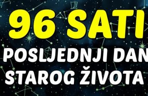 OTPOČINJE ODBROJAVANJE: U samo 96 sati OVIM znakovima DOLAZI SUDBINSKI TRENUTAK koji će PROMIJENITI BAŠ SVE! OTPOČINJE ODBROJAVANJE: U samo 96 sati OVIM znakovima DOLAZI SUDBINSKI TRENUTAK koji će PROMIJENITI BAŠ SVE! - featured image