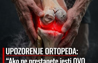 UPOZORENJE ORTOPEDA: “Ako ne prestanete jesti OVO, vaši zglobovi će se pretvoriti u ‘prah’ prije 60-e!” UPOZORENJE ORTOPEDA: “Ako ne prestanete jesti OVO, vaši zglobovi će se pretvoriti u ‘prah’ prije 60-e!” - featured image