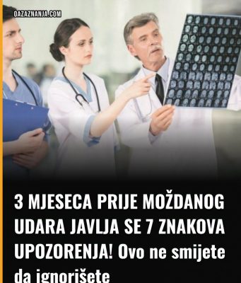 3 MJESECA PRIJE MOŽDANOG UDARA JAVLJA SE 7 ZNAKOVA UPOZORENJA! Ovo ne smijete da ignorišete 3 MJESECA PRIJE MOŽDANOG UDARA JAVLJA SE 7 ZNAKOVA UPOZORENJA! Ovo ne smijete da ignorišete - featured image