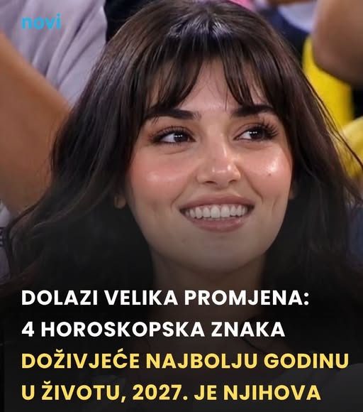 Dolazi velika promjena: 4 h0roskopska znaka doživjeće najbolju godinu u životu, 2027. je njihova - featured image Dolazi velika promjena: 4 h0roskopska znaka doživjeće najbolju godinu u životu, 2027. je njihova - featured image
