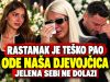 RASTANAK JE TEŠKO PAO… ODE NAŠA DJEVOJČICA JELENA SEBI NE DOLAZI!!!! RASTANAK JE TEŠKO PAO… ODE NAŠA DJEVOJČICA JELENA SEBI NE DOLAZI!!!! - featured image