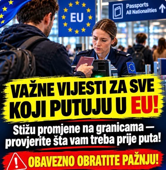 VAŽNE VIJESTI ZA SVE KOJI PUTUJU U EU! Stiže nova obavezna dozvola za ulazak – bez nje uskoro nećete moći preko granice! OBAVEZNO OBRATITE PAŽNJU! - featured image